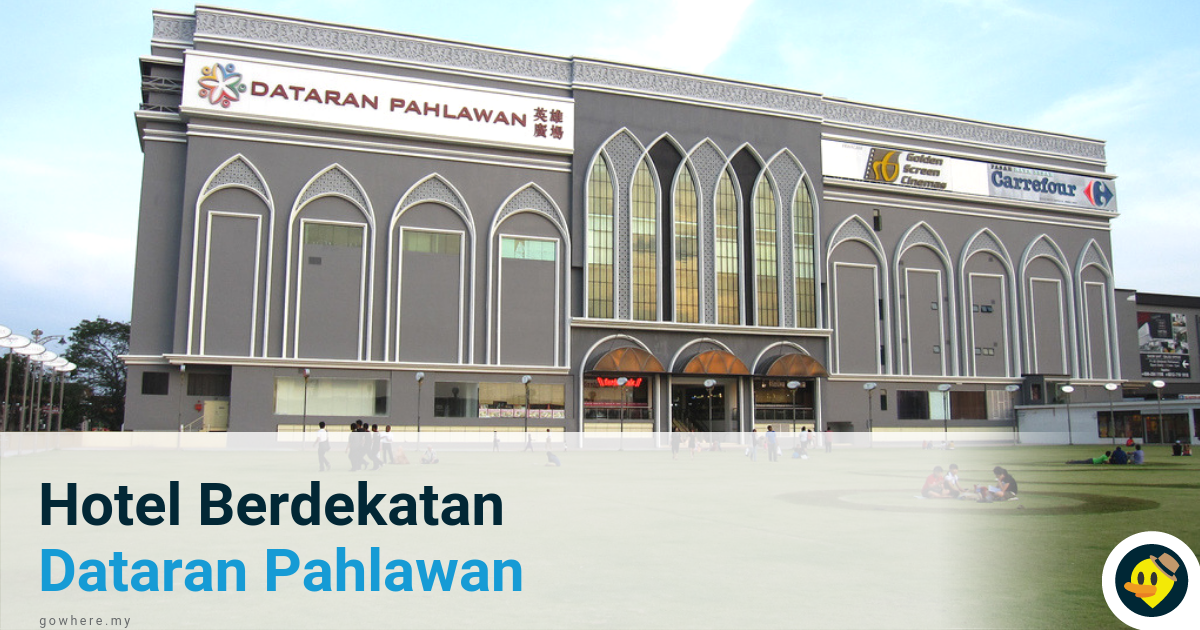 Hotel Berdekatan Dataran Pahlawan Featured Image